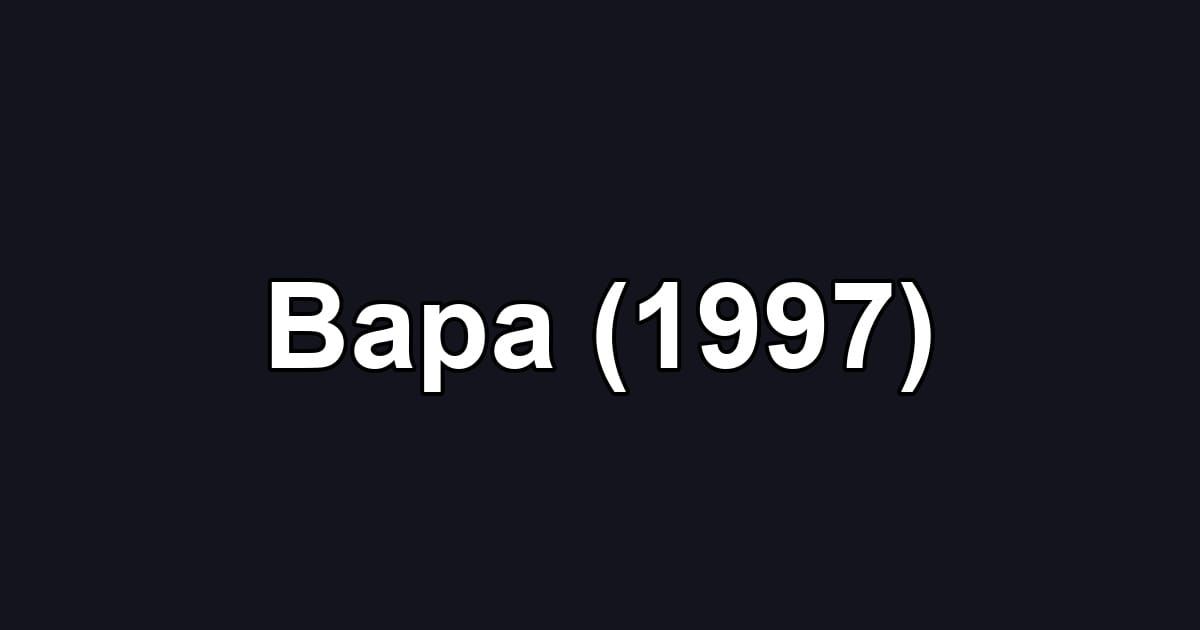 Bapa (1997)