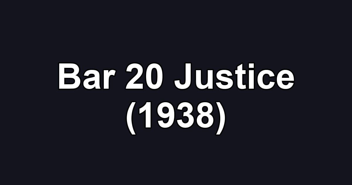 Bar 20 Justice (1938)
