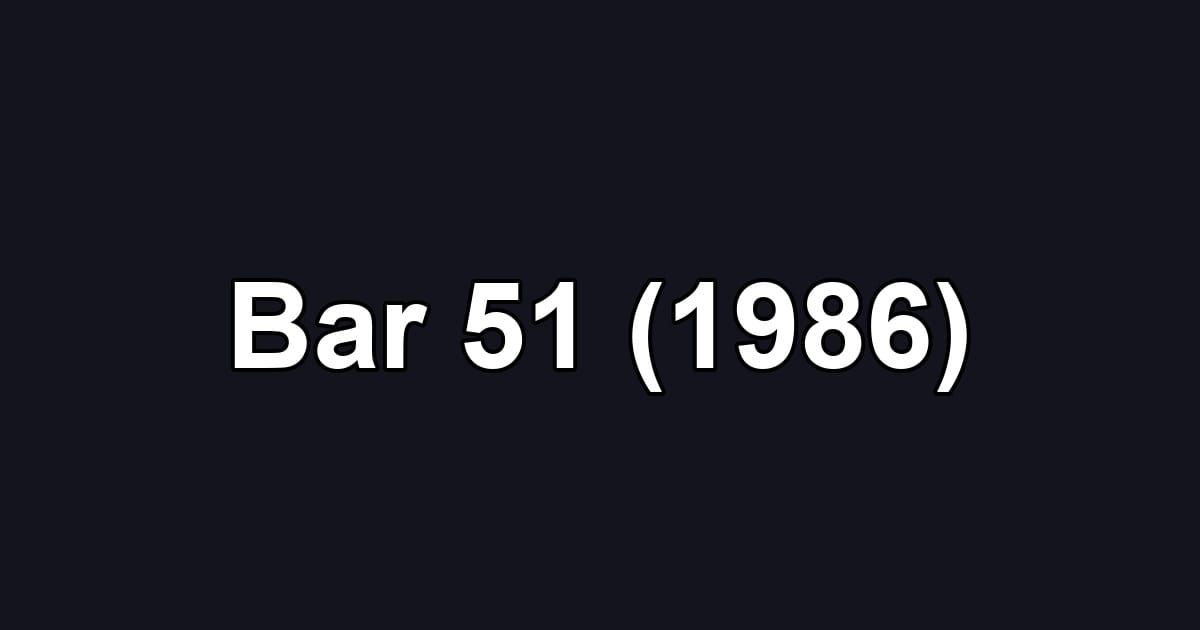 Bar 51 (1986)