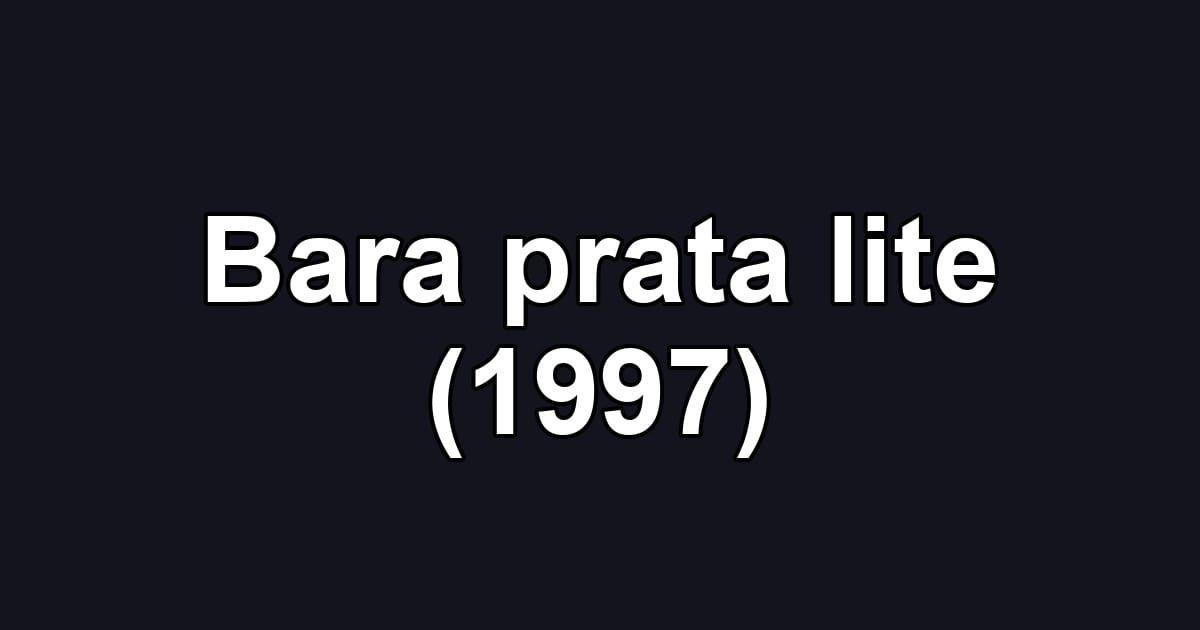 Bara prata lite (1997)
