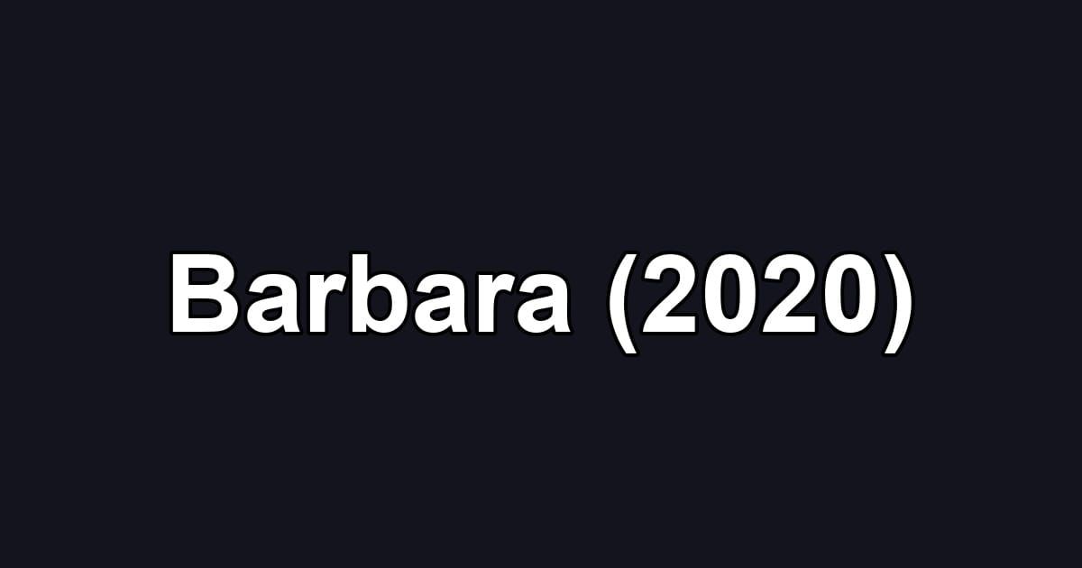 Barbara (2020)