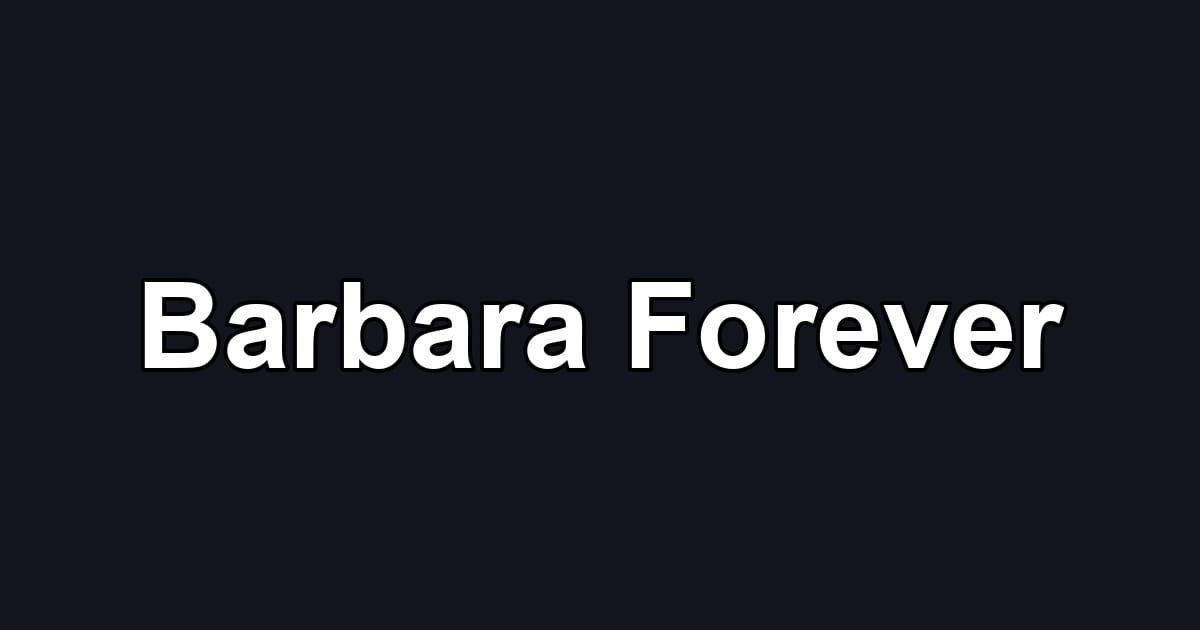 Barbara Forever