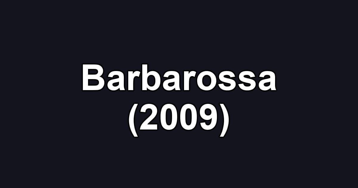 Barbarossa (2009)