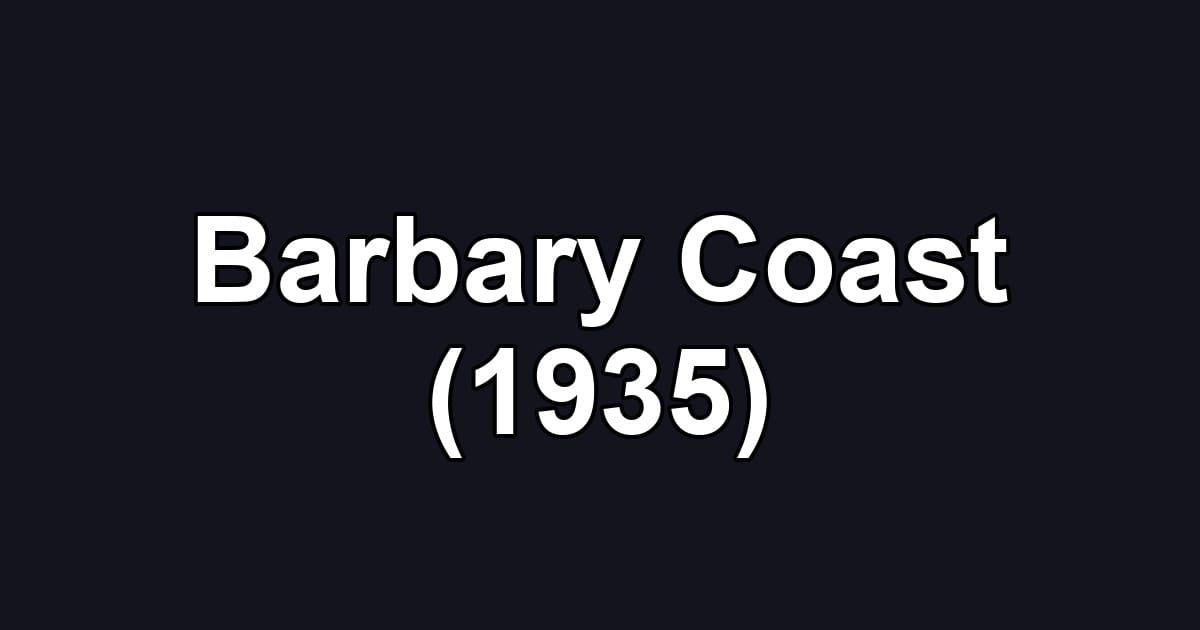 Barbary Coast (1935)