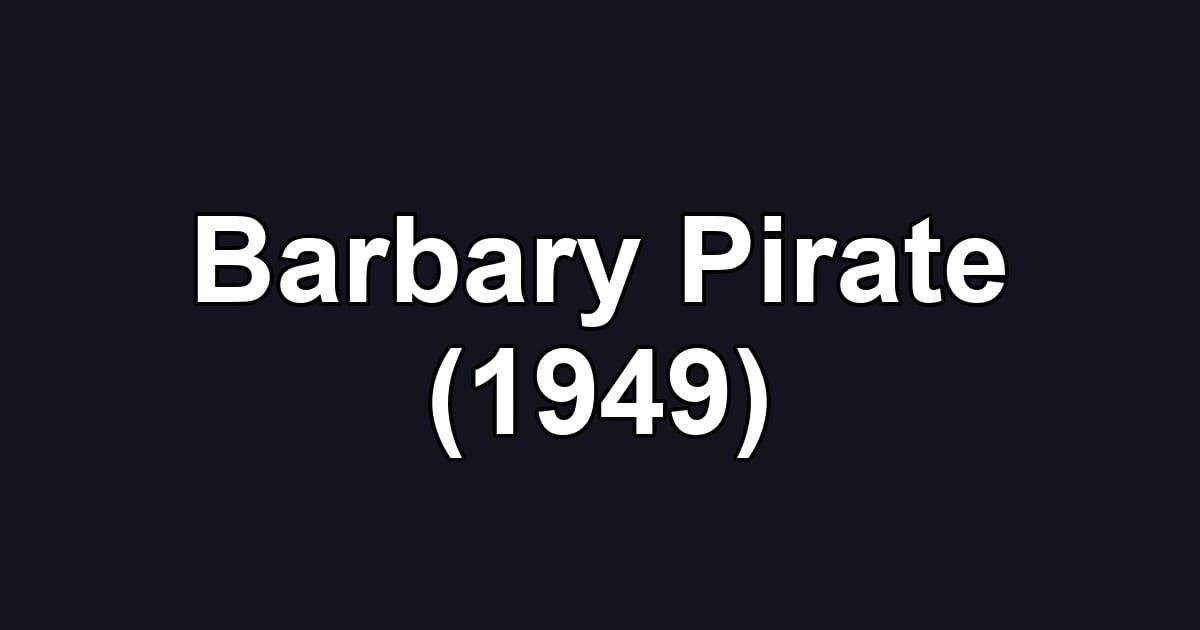Barbary Pirate (1949)