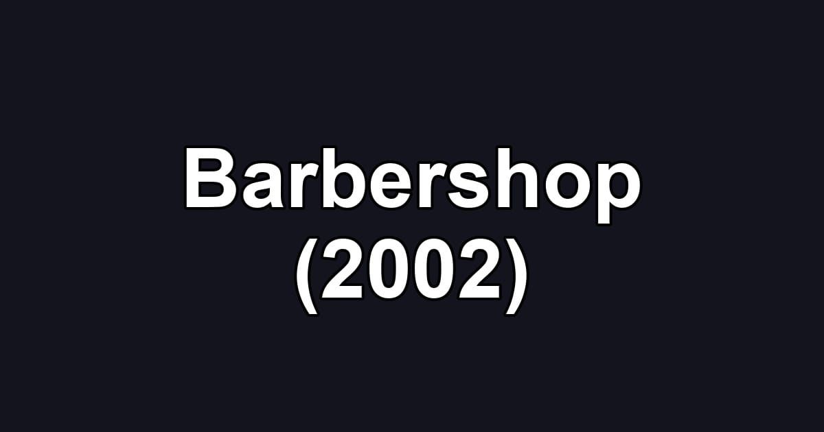 Barbershop (2002)