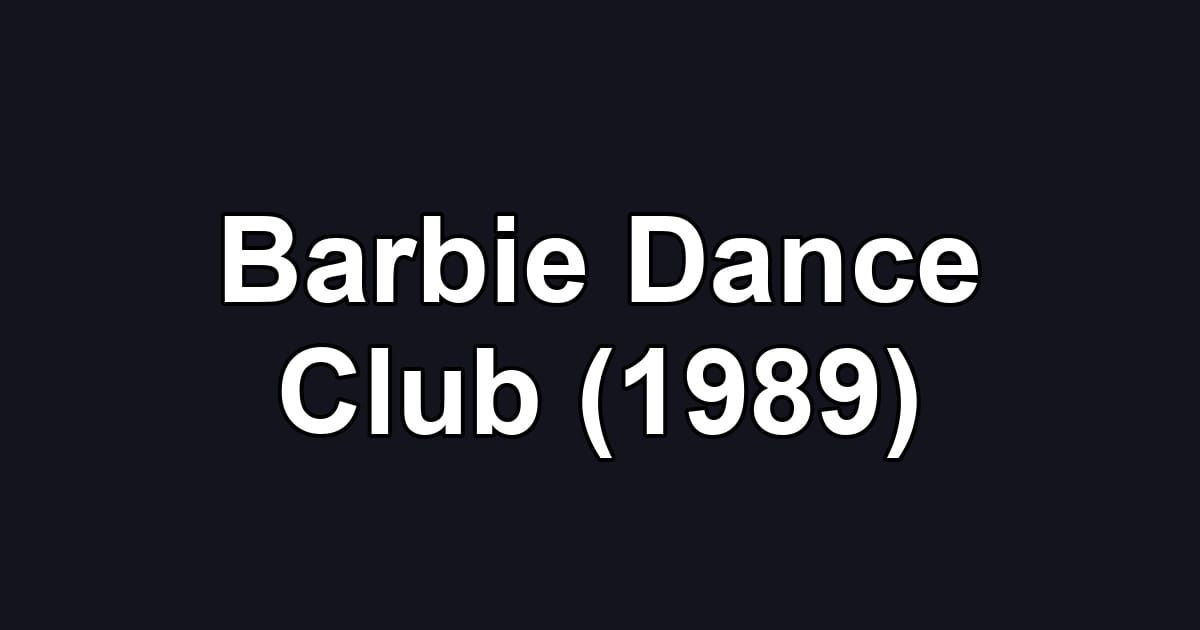 Barbie Dance Club (1989)