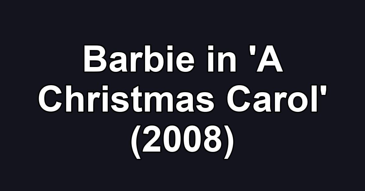 Barbie in 'A Christmas Carol' (2008)