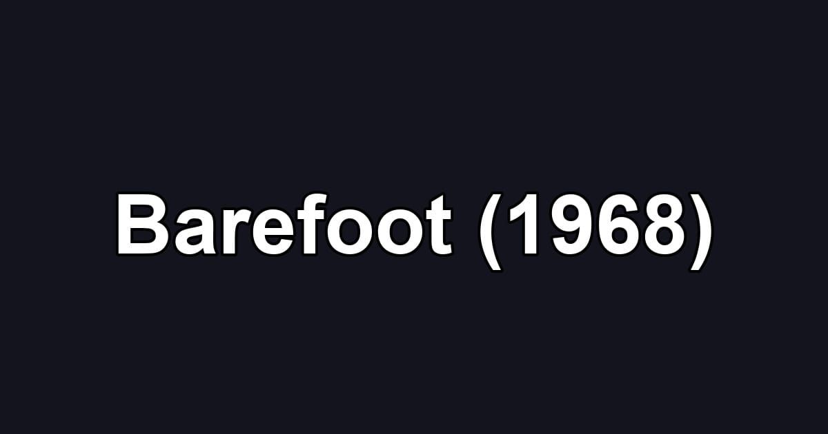 Barefoot (1968)