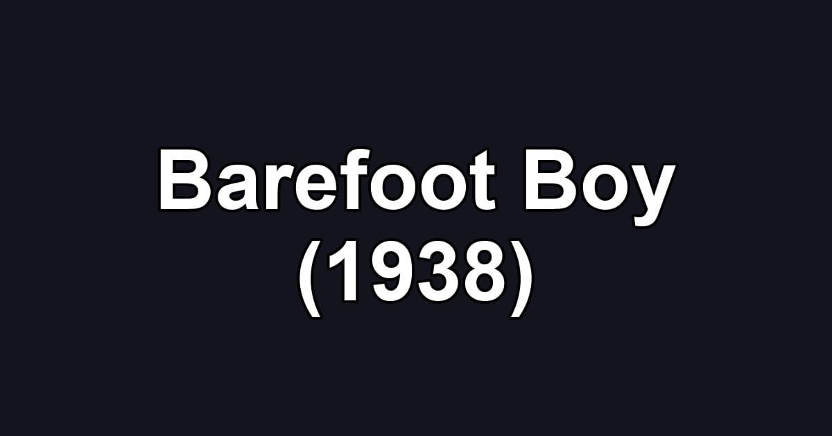 Barefoot Boy (1938)