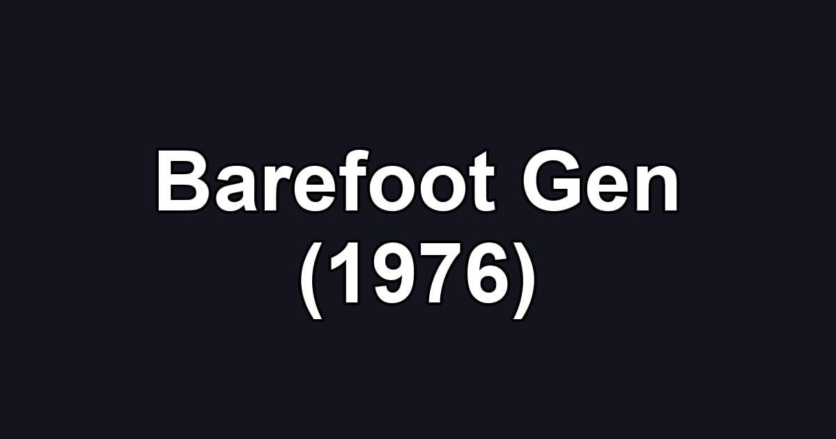 Barefoot Gen (1976)