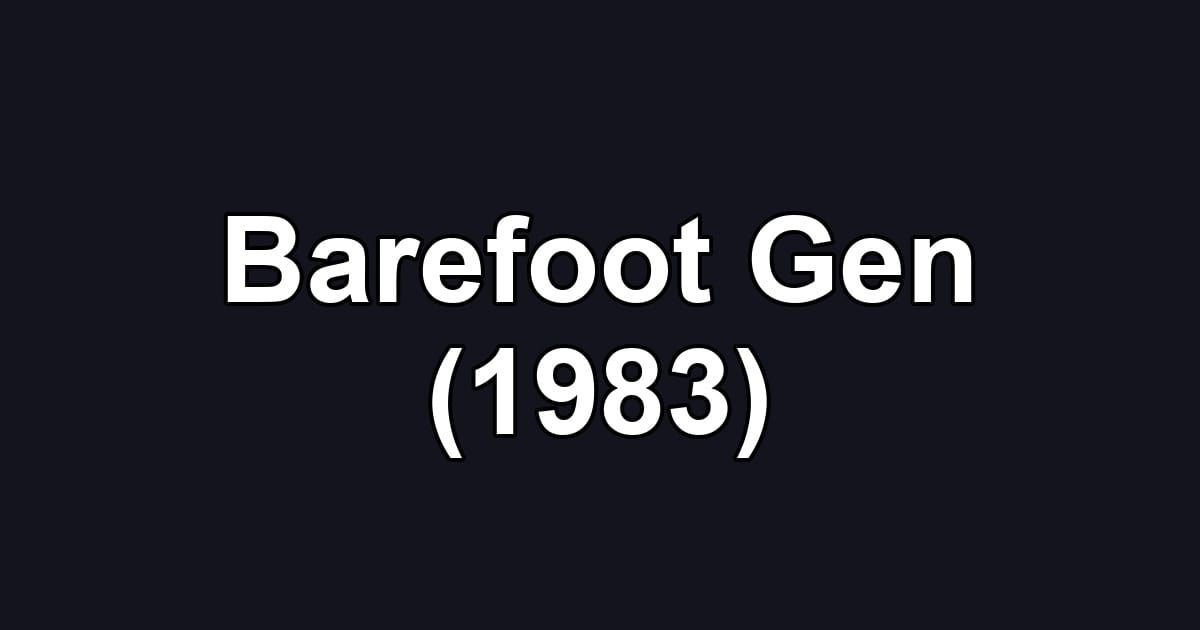 Barefoot Gen (1983)