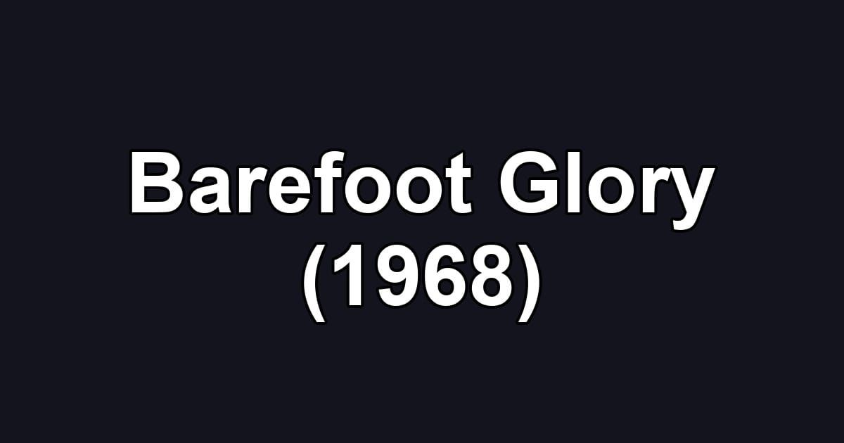 Barefoot Glory (1968)
