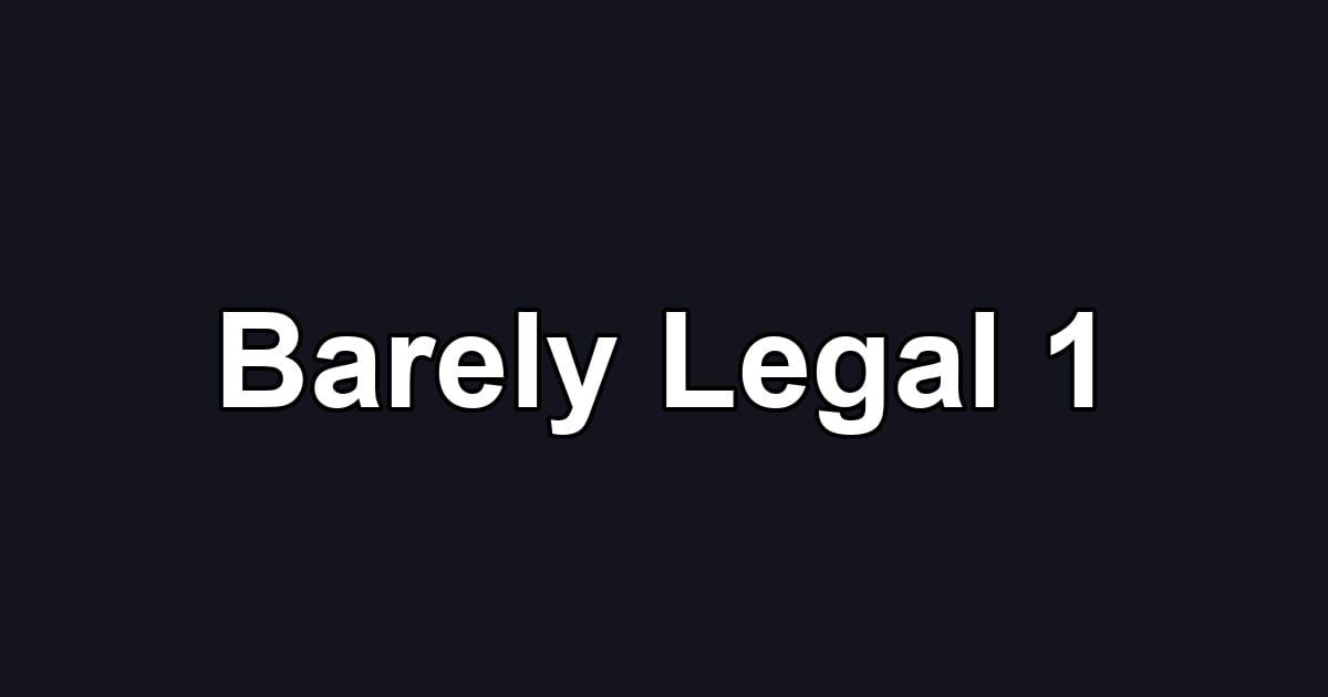 Barely Legal 1