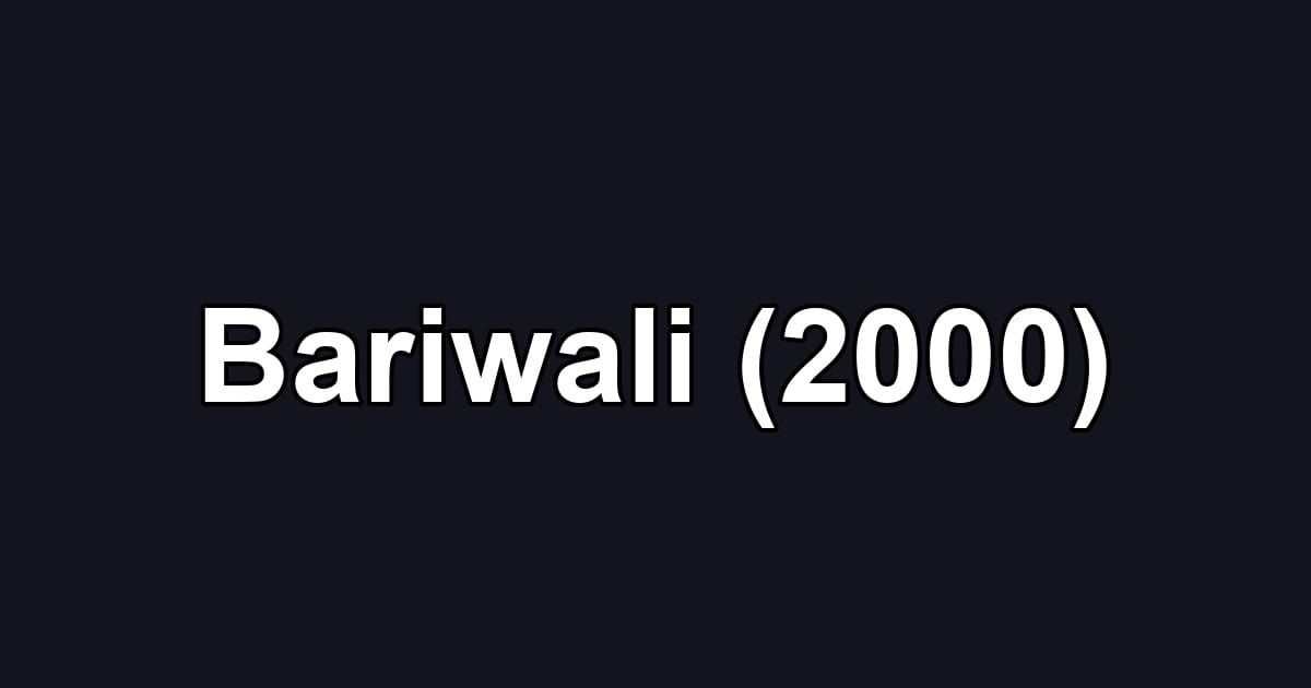 Bariwali (2000)