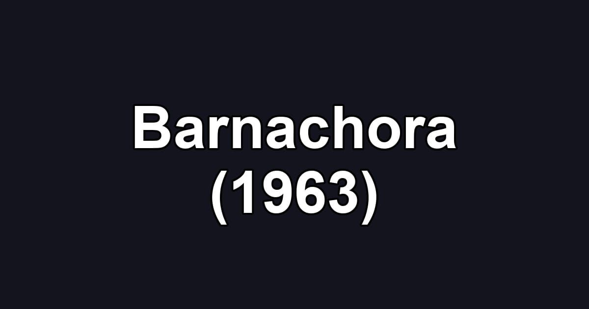 Barnachora (1963)