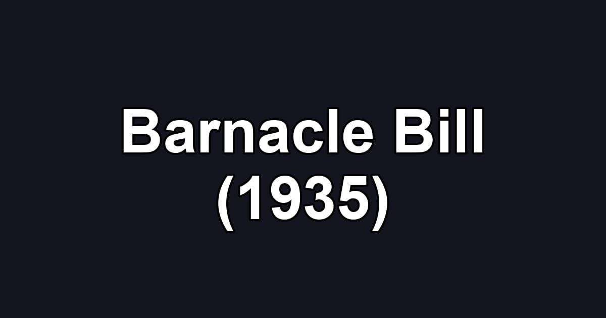 Barnacle Bill (1935)