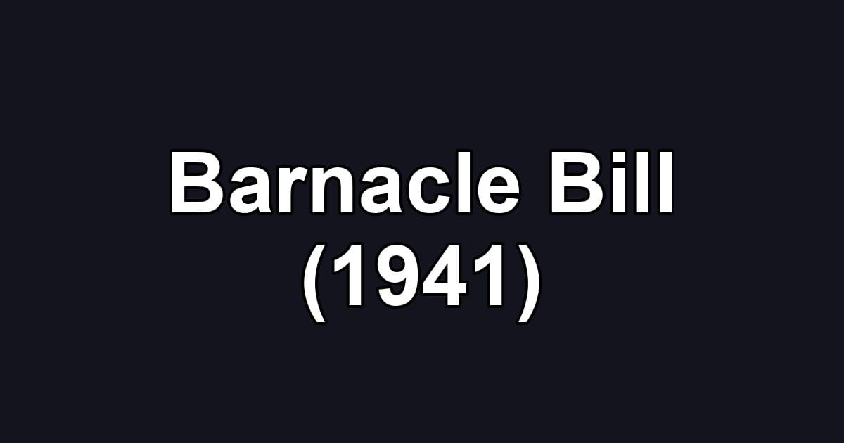 Barnacle Bill (1941)