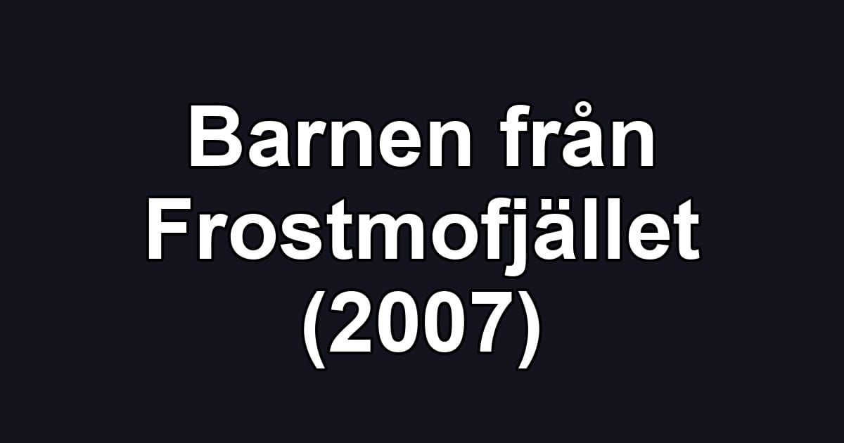 Barnen från Frostmofjället (2007)
