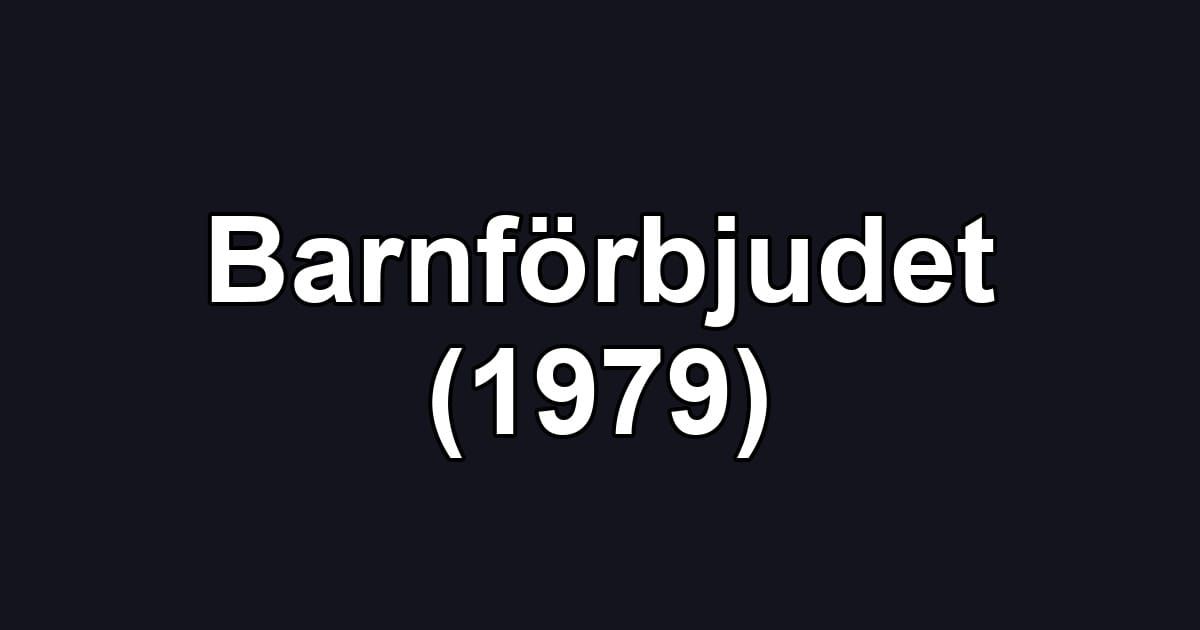 Barnförbjudet (1979)