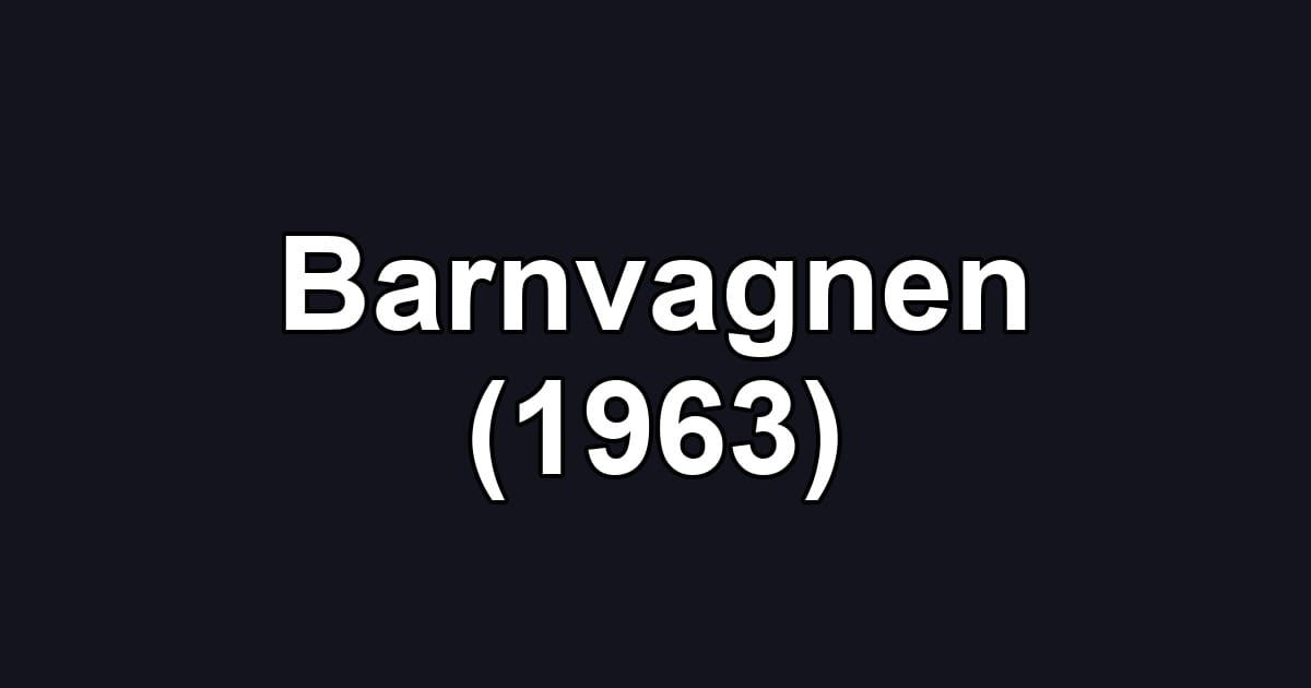 Barnvagnen (1963)