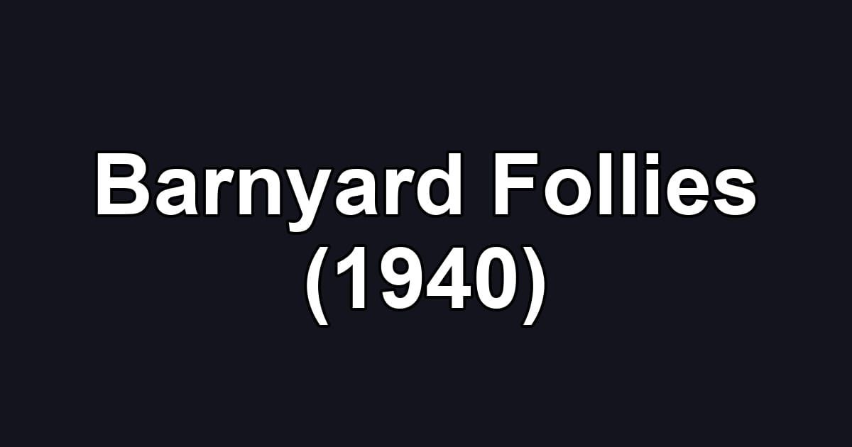 Barnyard Follies (1940)