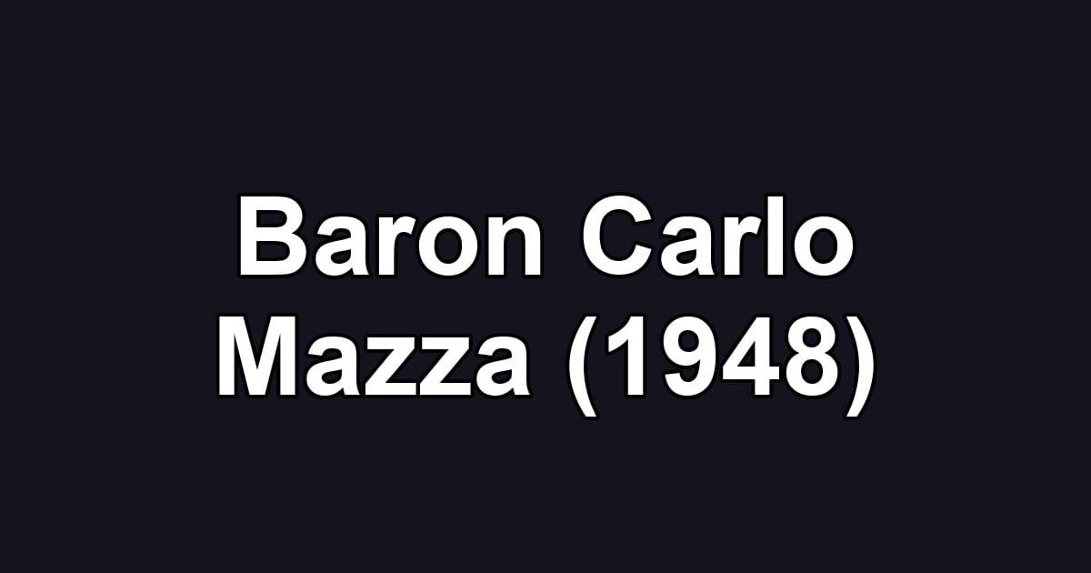 Baron Carlo Mazza (1948)