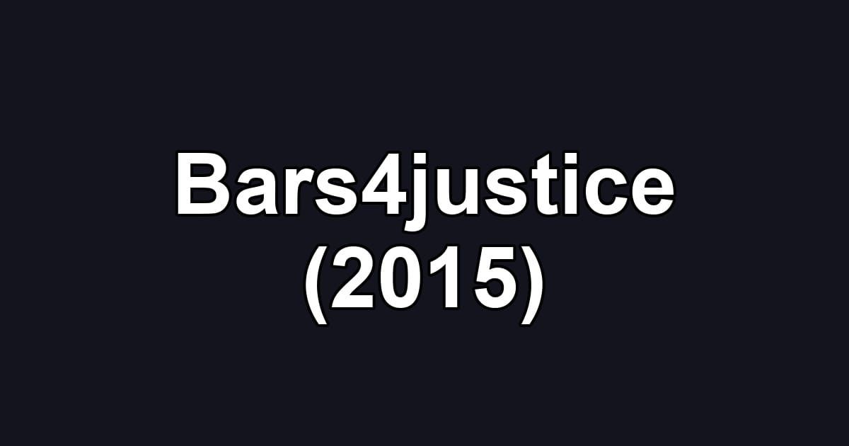 Bars4justice (2015)