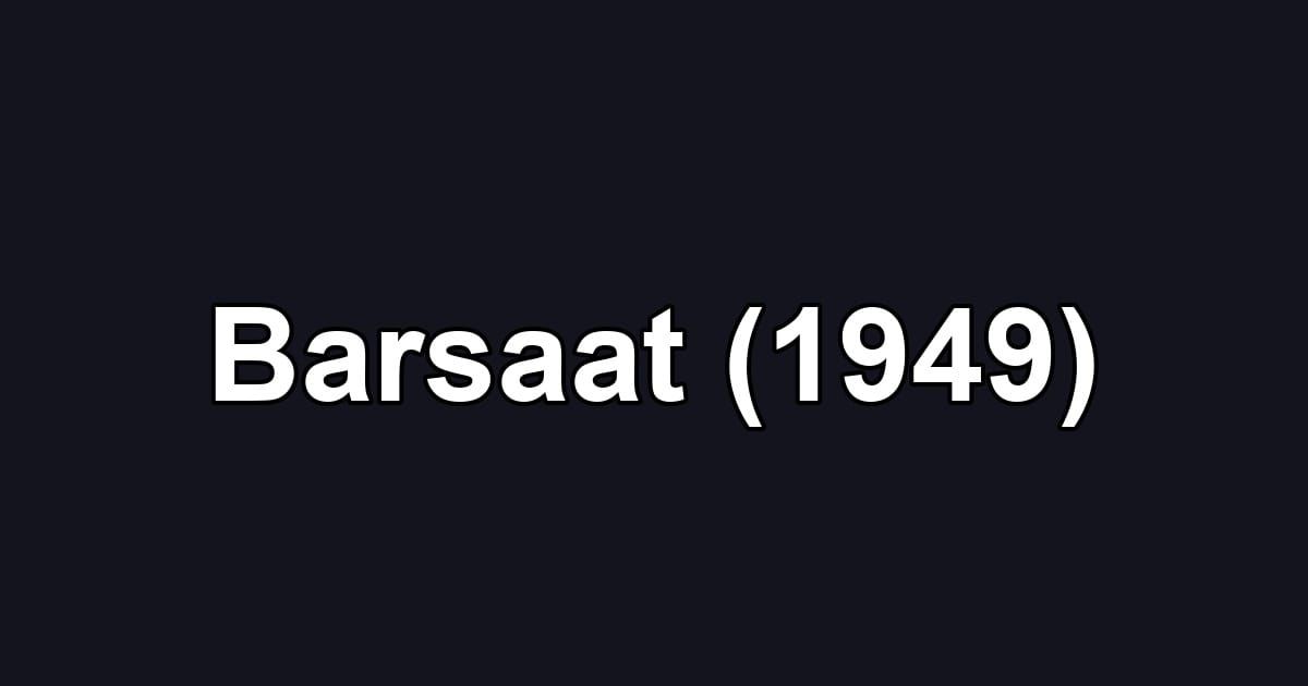 Barsaat (1949)