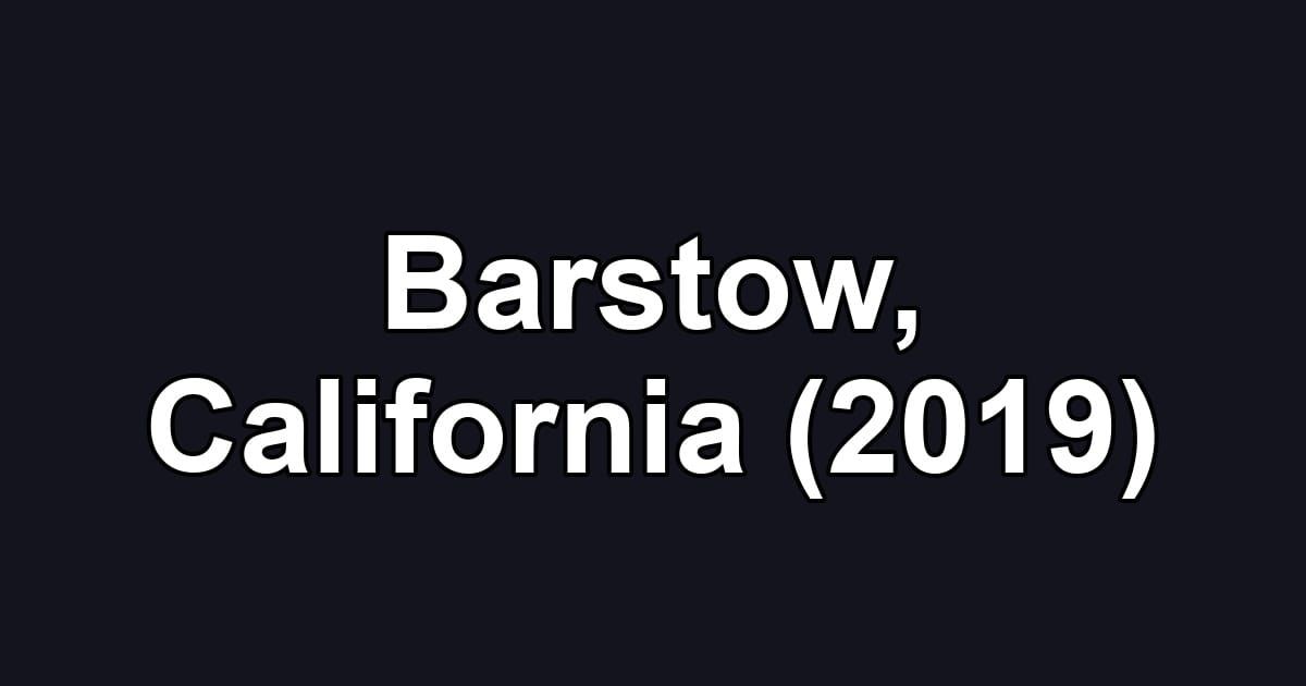Barstow, California (2019)