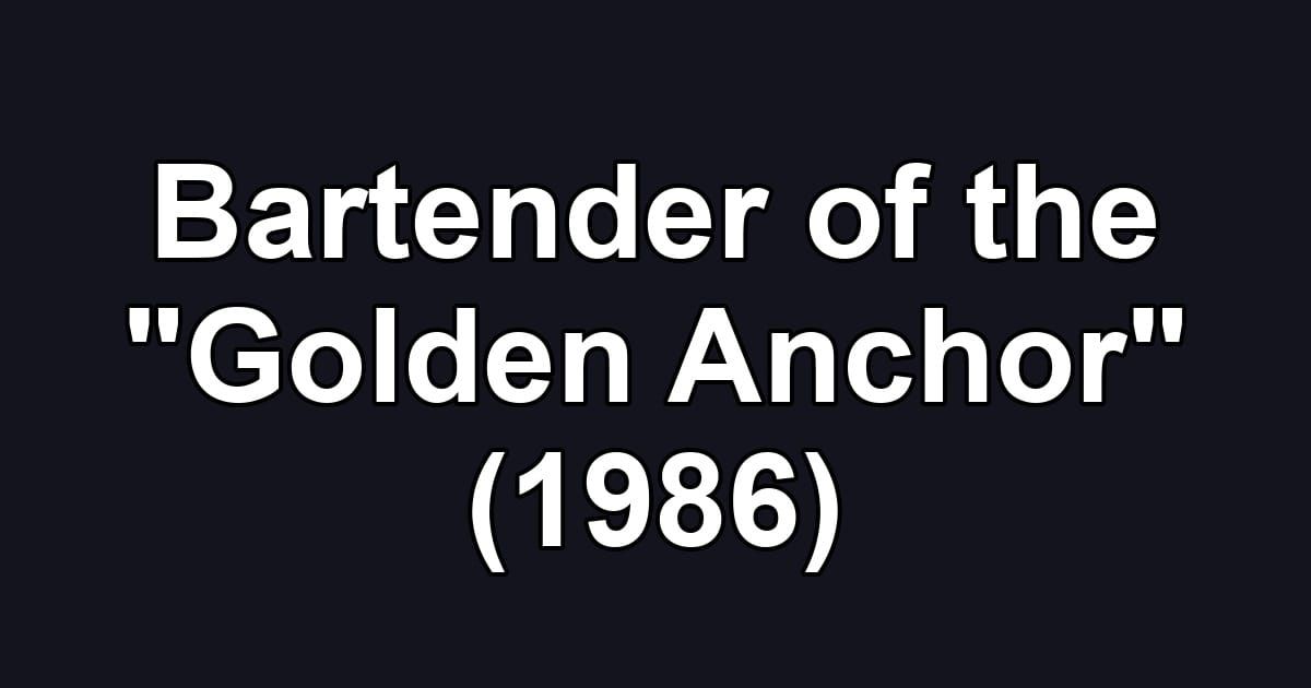 Bartender of the "Golden Anchor" (1986)