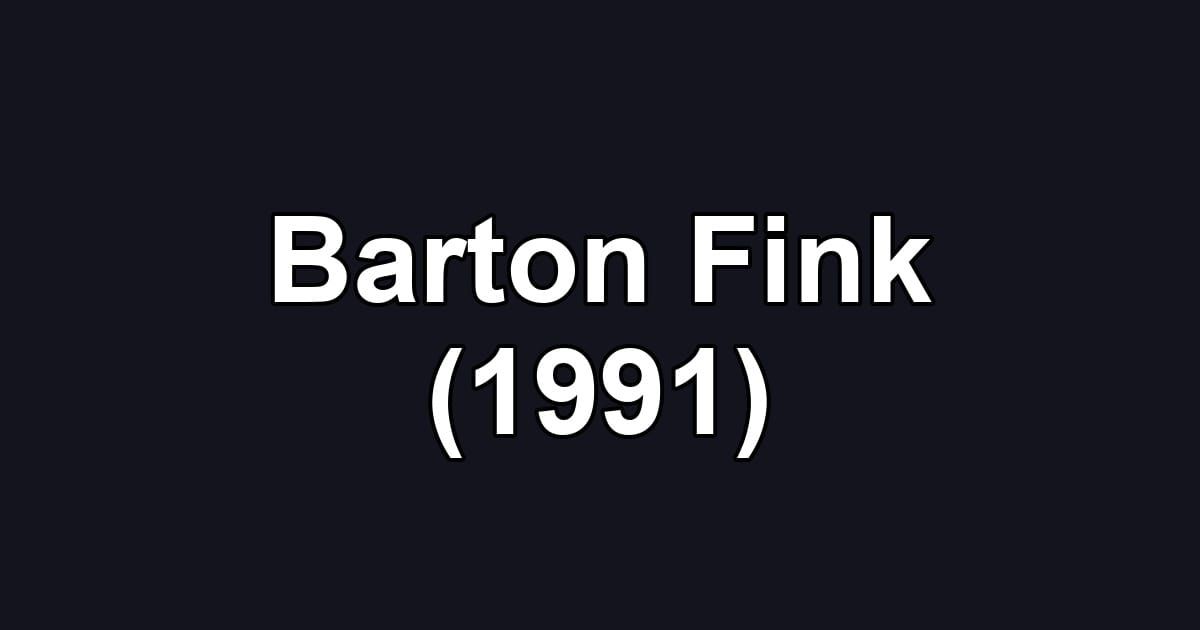 Barton Fink (1991)