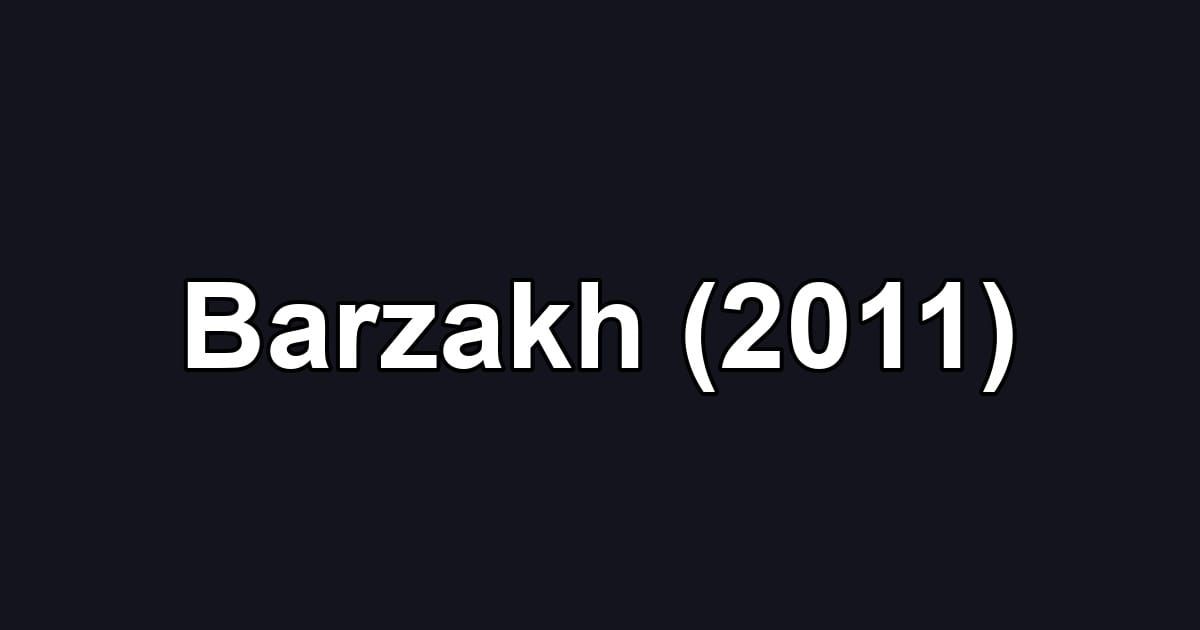 Barzakh (2011)