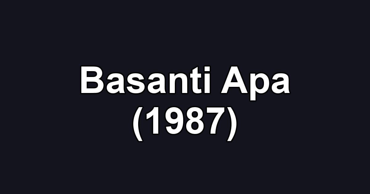 Basanti Apa (1987)