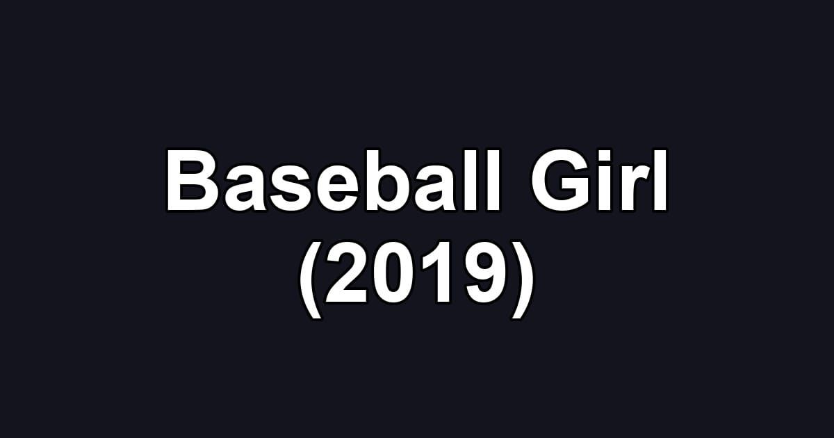 Baseball Girl (2019)