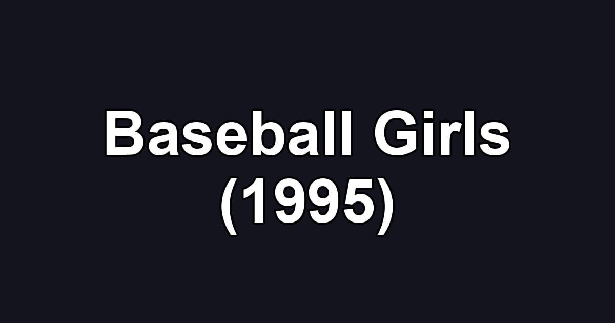 Baseball Girls (1995)