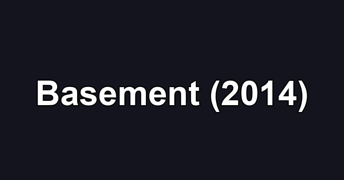 Basement (2014)