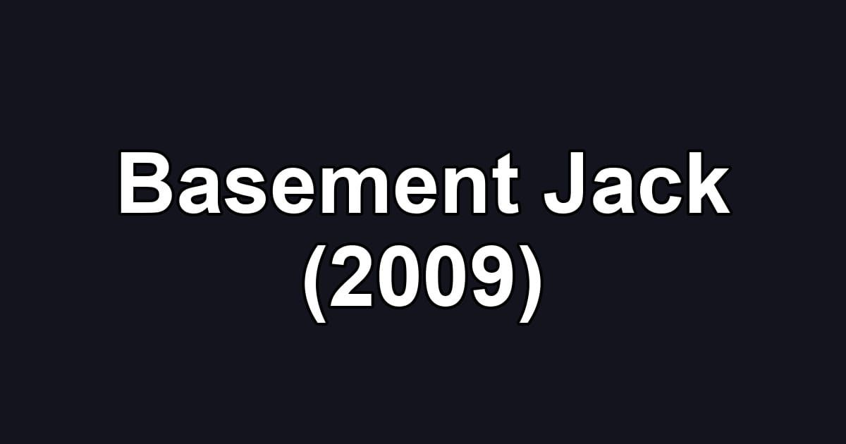 Basement Jack (2009)