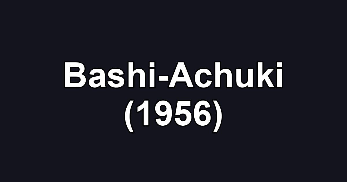 Bashi-Achuki (1956)