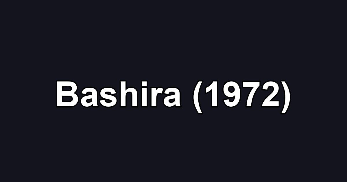 Bashira (1972)