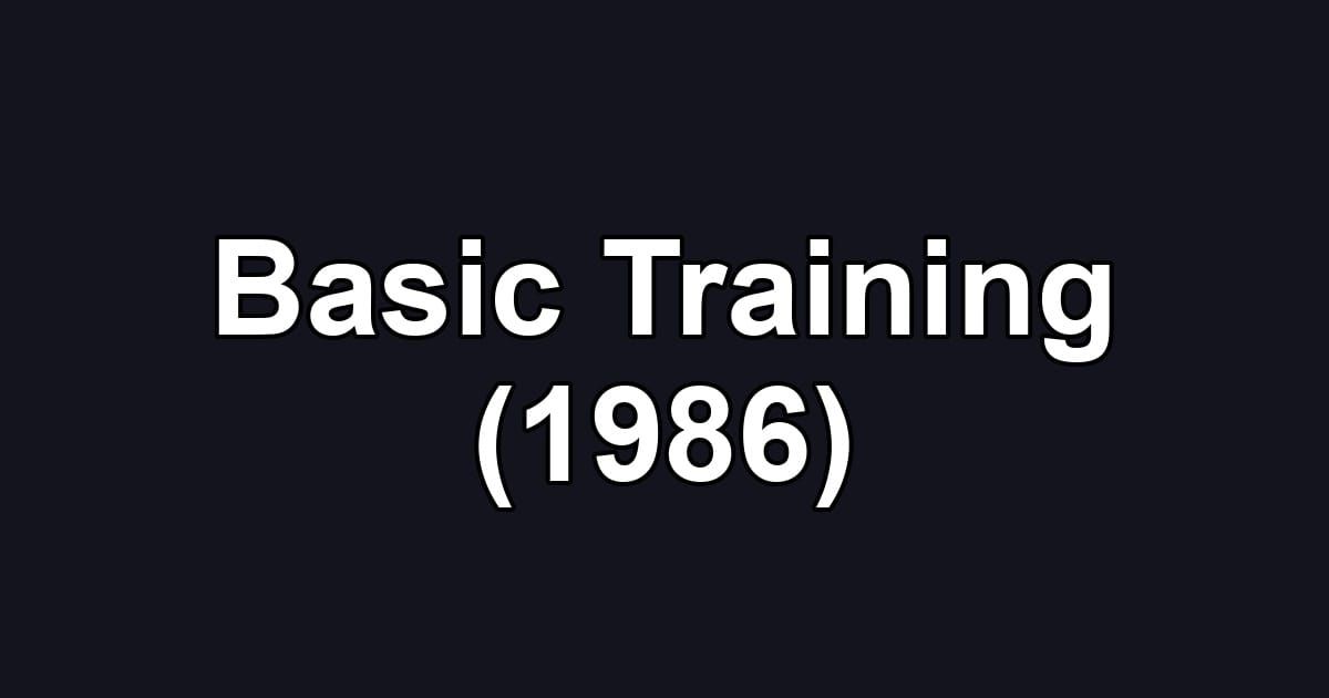 Basic Training (1986)
