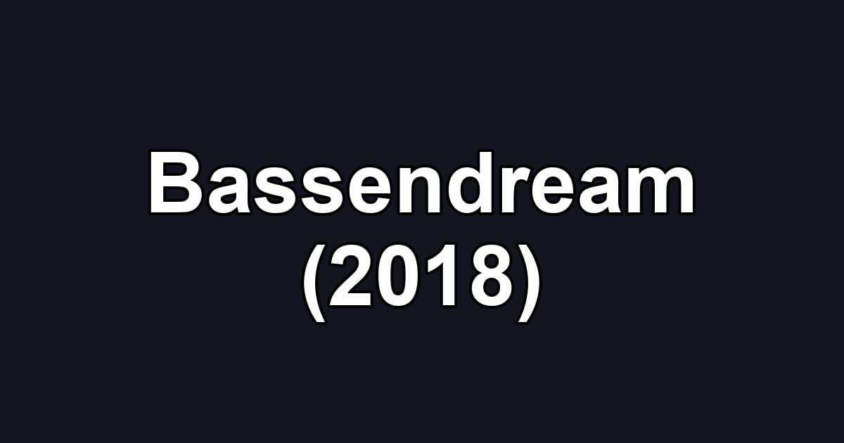 Bassendream (2018)