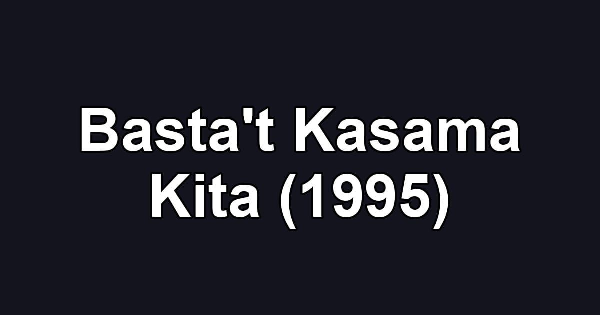 Basta't Kasama Kita (1995)