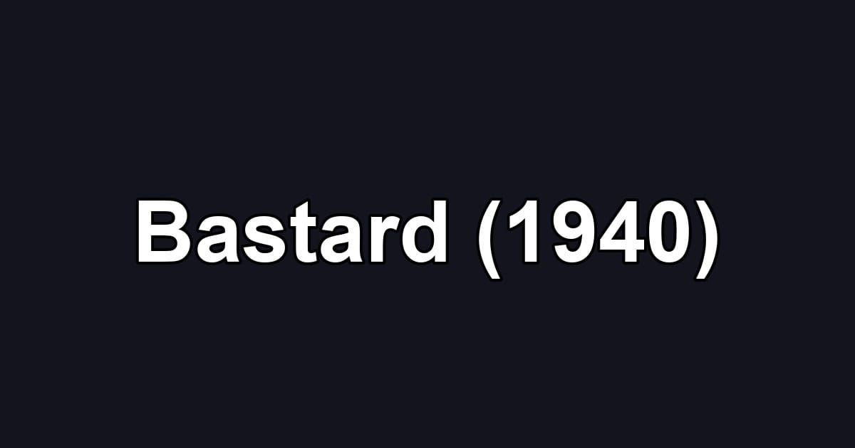 Bastard (1940)