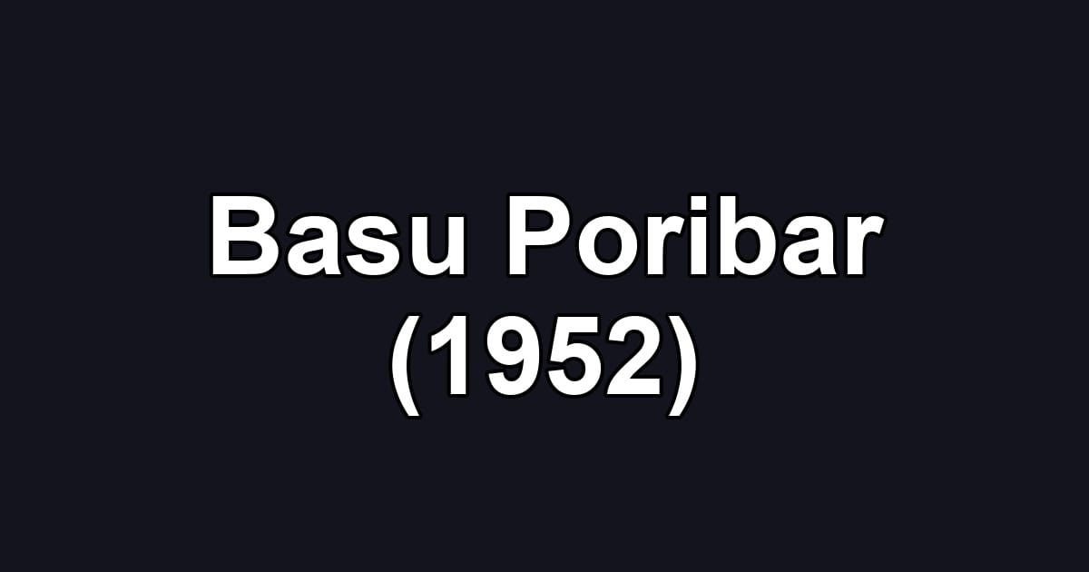 Basu Poribar (1952)