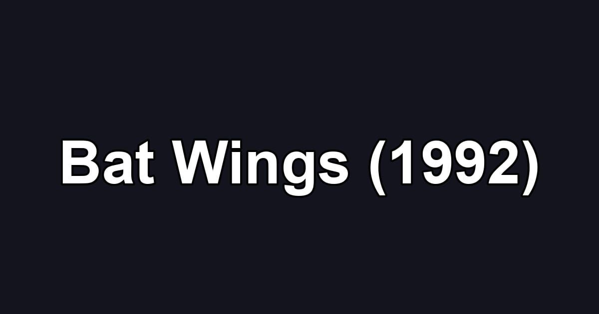 Bat Wings (1992)