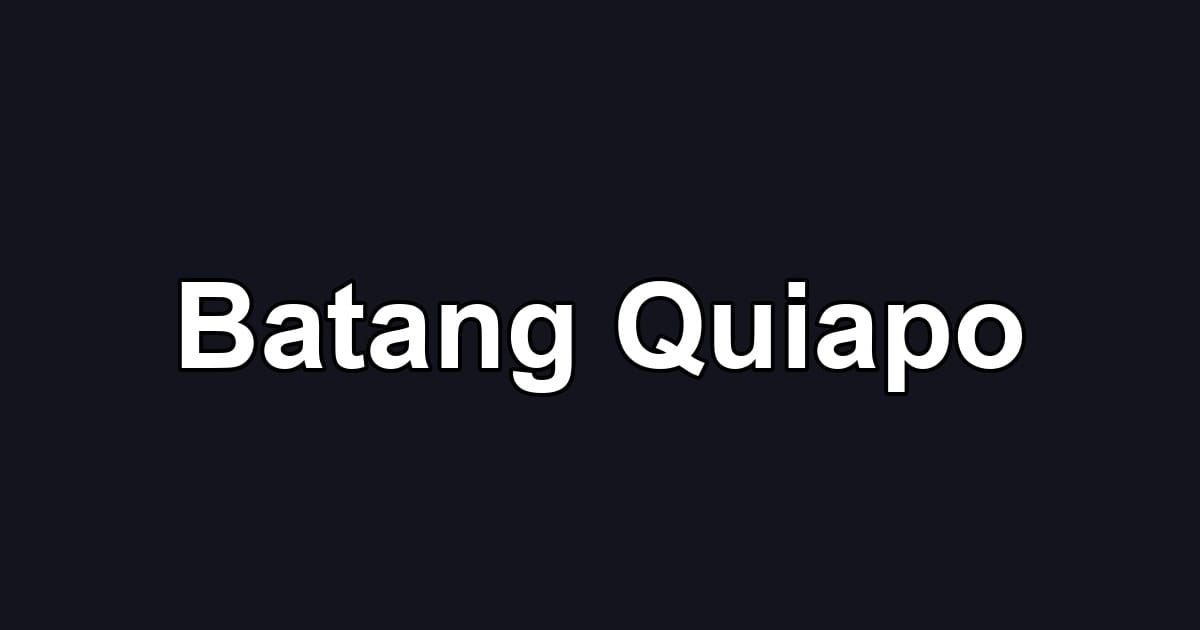 Batang Quiapo