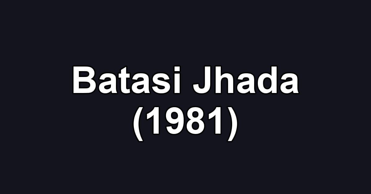 Batasi Jhada (1981)