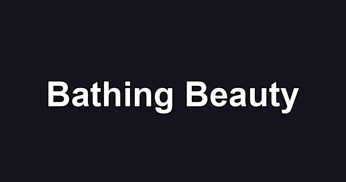 Bathing Beauty