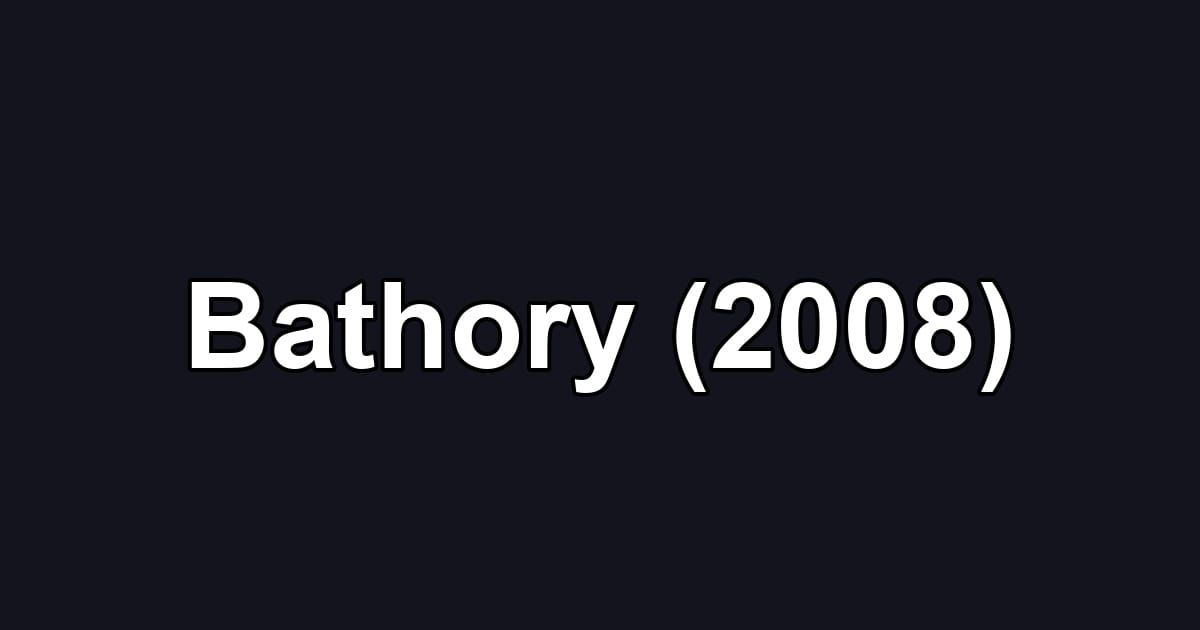 Bathory (2008)
